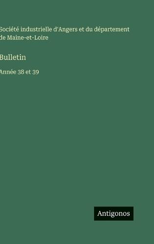 Bulletin: Année 38 et 39