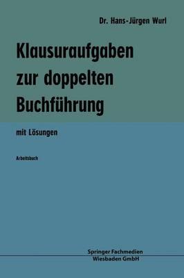 Klausuraufgaben zur doppelten Buchführung: mit Lösungen