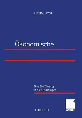 Ökonomische Organisationstheorie: Eine Einführung in die Grundlagen