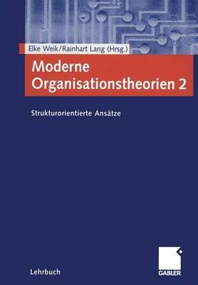 Moderne Organisationstheorien 2: Strukturorientierte Ansätze