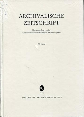 Archivalische Zeitschrift 93 (2013)