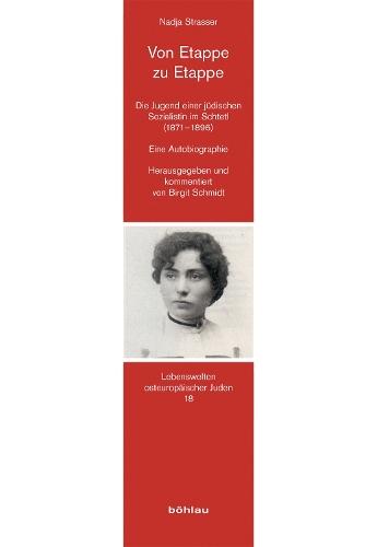 Von Etappe zu Etappe: Die Jugend einer jüdischen Sozialistin im Schtetl (1871-1896). Eine Autobiographie. Herausgegeben und kommentiert von Birgit Schmidt
