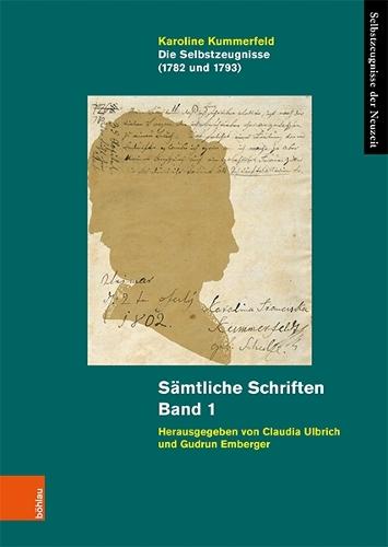 Die Selbstzeugnisse (1782 und 1793): Sämtliche Schriften. Band 1. Unter Mitarbeit von Marc Jarzebowski