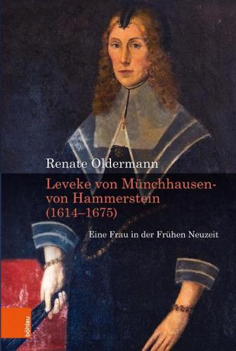 Leveke von Munchhausen- von Hammerstein (1614--1675): Eine Frau in der Fruhen Neuzeit