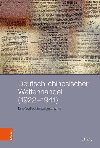Deutsch-chinesischer Waffenhandel (1922–1941): Eine Verflechtungsgeschichte