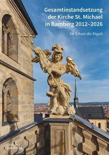 Gesamtinstandsetzung der Kirche St. Michael in Bamberg: Im Schutz des Engels