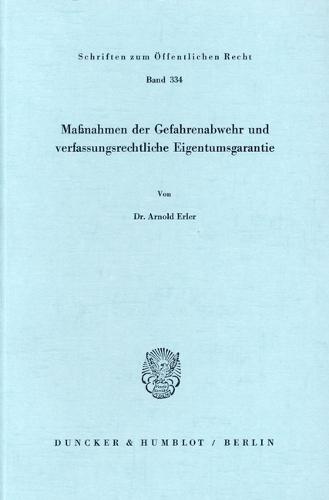 Massnahmen Der Gefahrenabwehr Und Verfassungsrechtliche Eigentumsgarantie