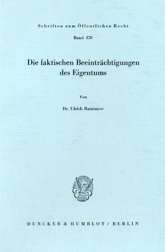 Die Faktischen Beeintrachtigungen Des Eigentums