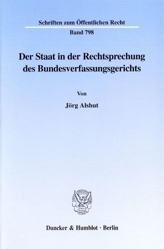 Der Staat in Der Rechtsprechung Des Bundesverfassungsgerichts