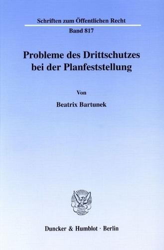 Probleme Des Drittschutzes Bei Der Planfeststellung