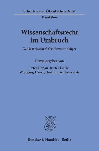 Wissenschaftsrecht Im Umbruch: Gedachtnisschrift Fur Hartmut Kruger