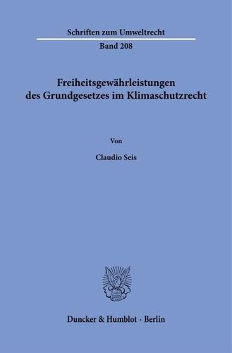 Freiheitsgewahrleistungen Des Grundgesetzes Im Klimaschutzrecht