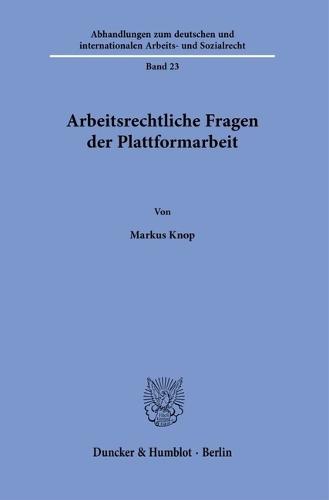 Arbeitsrechtliche Fragen Der Plattformarbeit