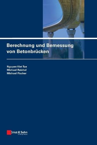 Berechnung und Bemessung von Betonbrücken