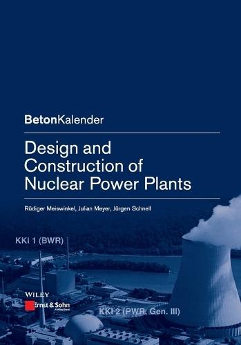 Design and Construction of Nuclear Power Plants