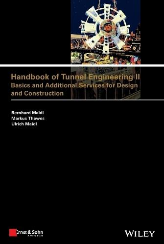 Handbook of Tunnel Engineering II: Basics and Additional Services for Design and Construction
