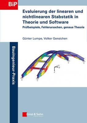 Evaluierung der linearen und nichtlinearen Stabstatik in Theorie und Software: Prüfbeispiele, Fehlerursachen, genaue Theorie