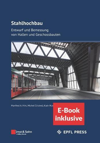 Stahlhochbau: Entwurf und Bemessung von Hallen und Geschossbauten (inkl. E-Book als PDF)