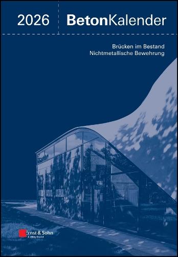 Beton-Kalender 2026 (2 Teile): Schwerpunkte: Bauen im Bestand; nichtmetallische Bewehrungen