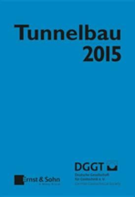 Taschenbuch Fur Den Tunnelbau 2015
