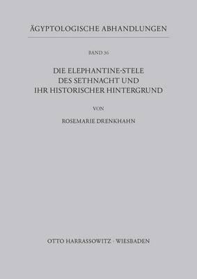 Die Elephantine-Stele Des Sethnacht Und Ihr Historischer Hintergrund