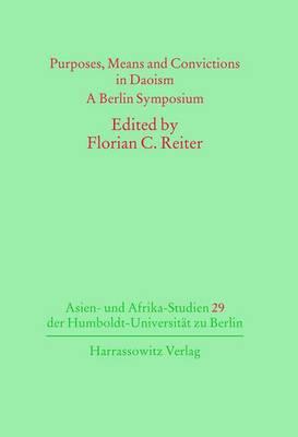 Purposes, Means and Convictions in Daoism: A Berlin Symposium