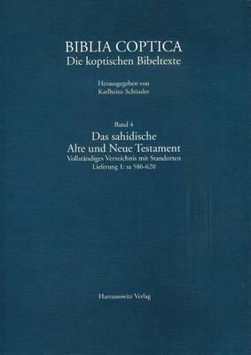 Das Sahidische Alte Und Neue Testament: Vollstandiges Verzeichnis Mit Standorten Sa 621-672