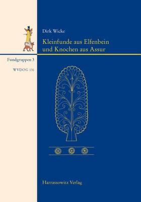 Kleinfunde Aus Elfenbein Und Knochen Aus Assur