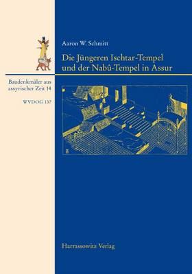 Die Jungeren Ischtar-Tempel Und Der Nabu-Tempel in Assur: Architektur, Stratigraphie Und Funde Mit Interaktiven Architekturplanen Und Fotos Auf CD-ROM