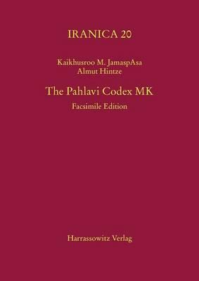 The Pahlavi Codex Mk: Facsimile Edition