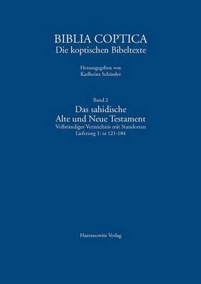 Das Sahidische Alte Und Neue Testament: Vollstandiges Verzeichnis Mit Standorten Sa 121-184