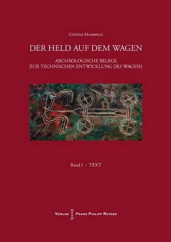 Der Held Auf Dem Wagen.: Die Technische Entwicklung Des Transportrades