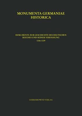 Dokumente Zur Geschichte Des Deutschen Reiches Und Seiner Verfassung (1336-1339): Bearbeitet Von Michael Menzel