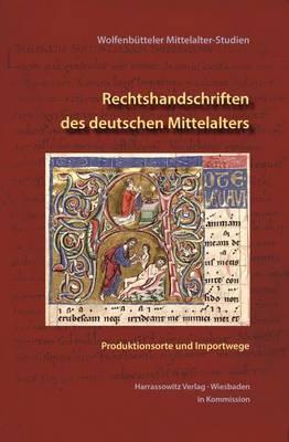 Rechtshandschriften Des Deutschen Mittelalters: Produktionswege Und Importwege