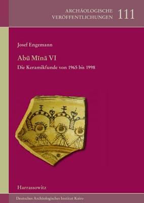Abu Mina VI: Die Keramikfunde Von 1965 Bis 1998