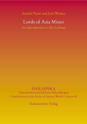 Lords of Asia Minor: An Introduction to the Lydians