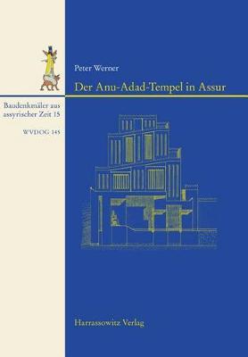 Der Anu-Adad Tempel in Assur