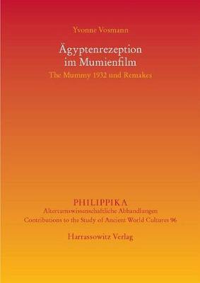 Agyptenrezeption Im Mumienfilm: The Mummy 1932 Und Remakes