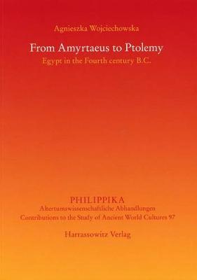 From Amyrtaeus to Ptolemy: Egypt in the Fourth Century B.C.