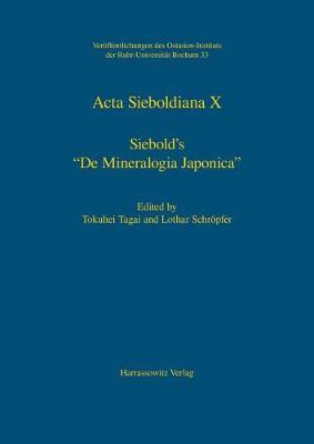 Siebold's 'de Mineralogica Japonica': ACTA Sieboldiana X