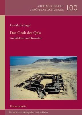Das Grab Des Qa'a: Architektur Und Inventar