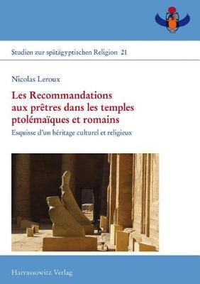 Les Recommandations Aux Pretres Dans Les Temples Ptolemaiques Et Romains: Esquisse d'Un Heritage Culturel Et Religieux