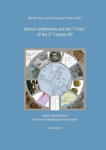 Roman Settlements and the 'Crisis' of the 3rd Century AD