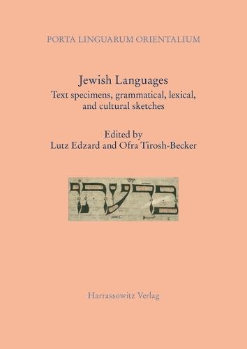 Jewish Languages: Text Specimens, Grammatical, Lexical, and Cultural Sketches