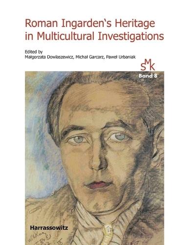 Roman Ingarden's Heritage in Multicultural Investigations