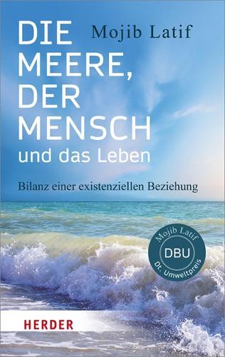 Die Meere, Der Mensch Und Das Leben: Bilanz Einer Existenziellen Beziehung