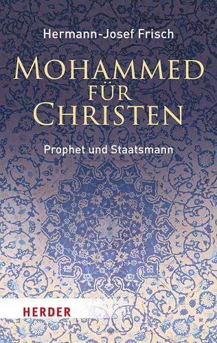 Mohammed Fur Christen: Prophet Und Staatsmann