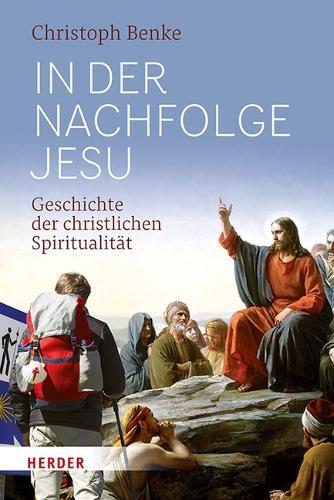 In Der Nachfolge Jesu: Geschichte Der Christlichen Spiritualitat