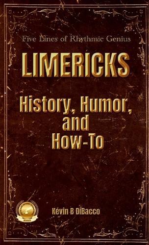 LIMERICKS History, Humor, and How-To