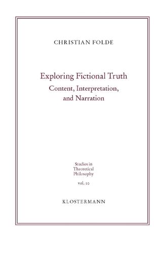 Exploring Fictional Truth: Content, Interpretation and Narration